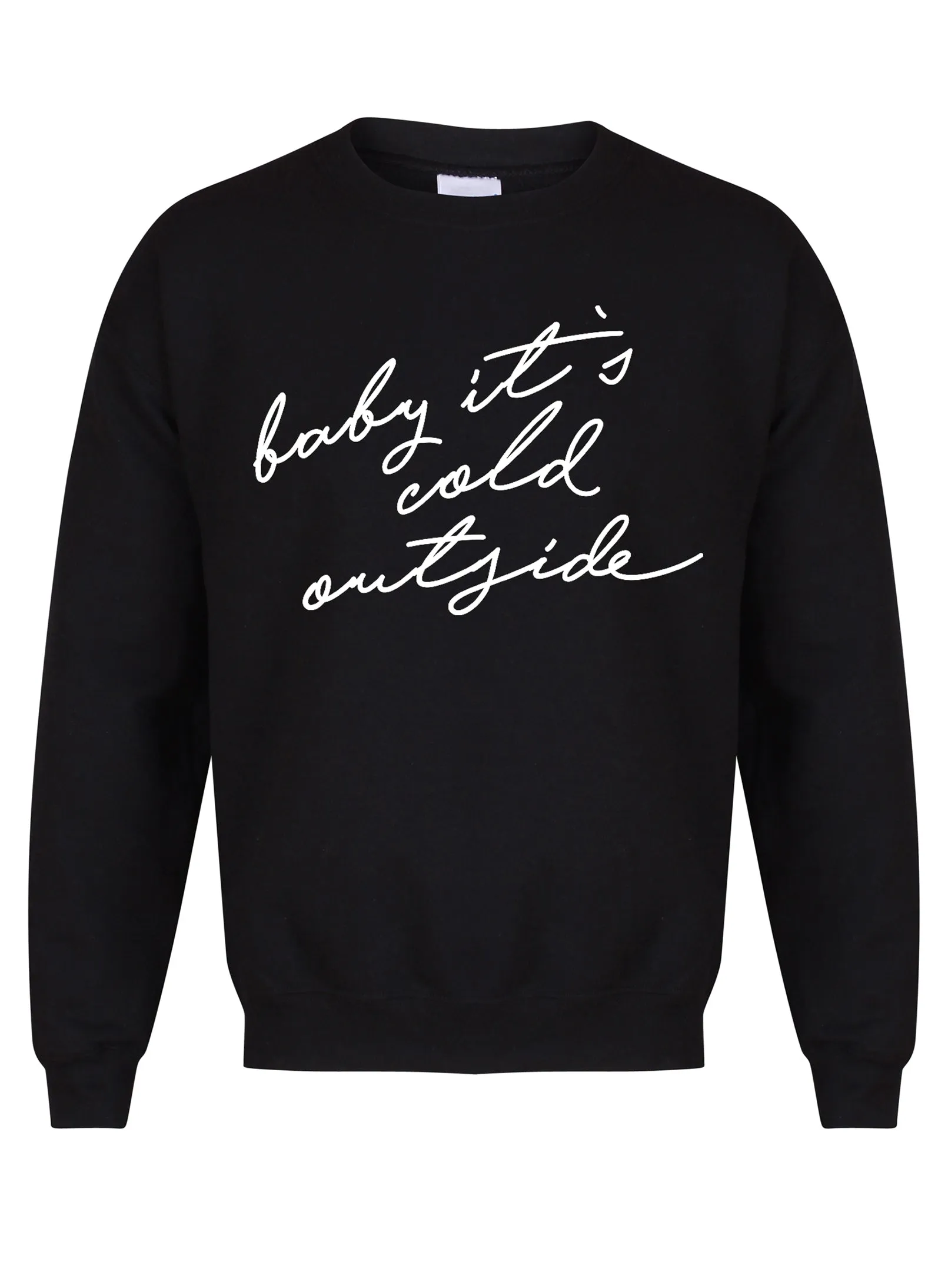 Baby It's Cold Outside - Unisex Fit Sweater